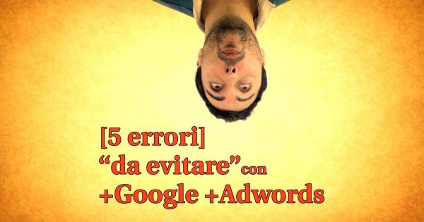 5-errori-con-google-adwords